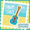 Glorinha e Renato - Tibum Chuá - Single